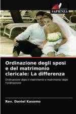 Ordinazione degli sposi e del matrimonio clericale: La differenza af Rev. Daniel Kasomo