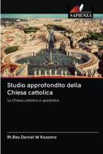 Studio approfondito della Chiesa cattolica af Rt Rev Daniel W Kasomo