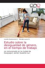 Estudio sobre la desigualdad de genero, en el tiempo de trabajo af Bustamante G. Lissette Bustamante G.