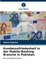 Kundenzufriedenheit in der Mobile-Banking-Branche in Pakistan af Zohra Saleem