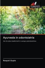 Ayurveda in odontoiatria af Roopali Gupta