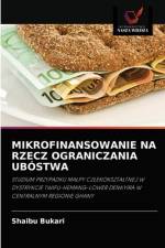 Mikrofinansowanie Na Rzecz Ograniczania Ubostwa af Shaibu Bukari