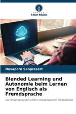 Blended Learning und Autonomie beim Lernen von Englisch als Fremdsprache af Navaporn Sanprasert