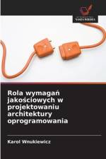 Rola wymagań jakościowych w projektowaniu architektury oprogramowania af Karol Wnukiewicz