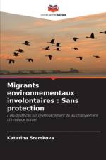 Migrants environnementaux involontaires af Katarina Sramkova