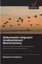 Dobrowolni migranci środowiskowi af Katarina Sramkova
