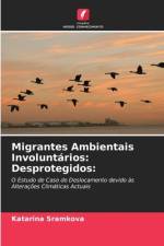 Migrantes Ambientais Involuntarios af Katarina Sramkova
