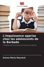 L'impuissance apprise chez les adolescents de la Barbade af Donna-Maria Maynard