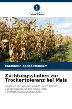 Zuchtungsstudien zur Trockentoleranz bei Mais af Maamoun Abdel-Moneam