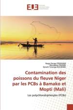 Contamination des poissons du fleuve Niger par les PCBs a Bamako et Mopti (Mali) af Mamadou Traore