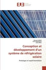 Conception et developpement d'un systeme de refrigeration solaire af Zied Driss