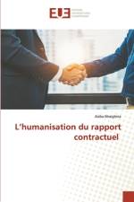 L'humanisation du rapport contractuel af Aicha Mraighina