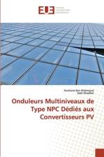 Onduleurs Multiniveaux de Type NPC Dedies aux Convertisseurs PV af Adel Khedher