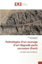 Pathologies d¿un ouvrage d¿art dégradé parla corrosion (Pont) af Miloud Hamadache