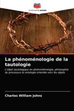 La phénoménologie de la tautologie af Charles William Johns