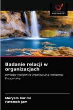 Badanie relacji w organizacjach af Maryam Karimi