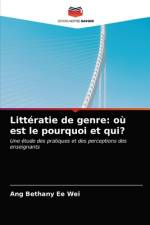 Littératie de genre: où est le pourquoi et qui? af Ang Bethany Ee Wei
