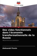 Des vides fonctionnels dans l'economie transformationnelle de la Russie af Aleksandr Pronin