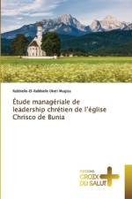 Étude managériale de leadership chrétien de l¿église Chrisco de Bunia af Rabbielle-El-Rabbielle Uketi Mugisa