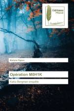Operation M0H1K af Martyne Pigeon
