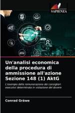 Un'analisi economica della procedura di ammissione all'azione Sezione 148 (1) AktG af Conrad Gräwe