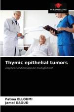 Thymic epithelial tumors af Fatma Elloumi
