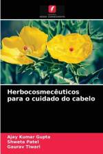 Herbocosmeceuticos para o cuidado do cabelo af Ajay Kumar Gupta