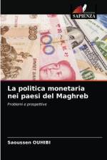 politica monetaria nei paesi del Maghreb af Saoussen Ouhibi