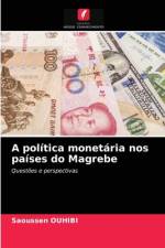 politica monetaria nos paises do Magrebe af Saoussen Ouhibi