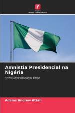 Amnistia Presidencial na Nigeria af Adams Andrew Attah