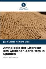 Anthologie der Literatur des Goldenen Zeitalters in Spanien af Juan Carlos Romero Díaz