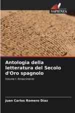 Antologia della letteratura del Secolo d'Oro spagnolo af Juan Carlos Romero Díaz