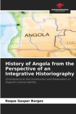 History of Angola from the Perspective of an Integrative Historiography af Roque Gaspar Borges