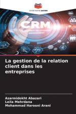 gestion de la relation client dans les entreprises af Azarmidokht Abazari