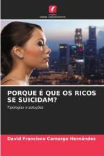 Porque E Que OS Ricos Se Suicidam? af David Francisco Camargo Hernández