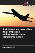 Soddisfazione lavorativa degli impiegati nell'industria delle compagnie aeree af Manimalathi P