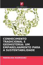 Conhecimento Tradicional E Geohistoria af Marielida Rodriguez