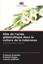 Role de l'acide gibberellique dans la culture de la tubereuse af Prakash Nagre