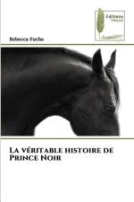 La véritable histoire de Prince Noir af Rebecca Fuchs