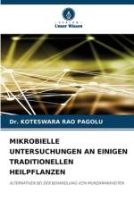 MIKROBIELLE UNTERSUCHUNGEN AN EINIGEN TRADITIONELLEN HEILPFLANZEN af Koteswara Rao Pagolu