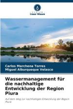 Wassermanagement für die nachhaltige Entwicklung der Region Piura af Carlos Marchena Torres