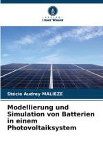 Modellierung und Simulation von Batterien in einem Photovoltaiksystem af Stécie Audrey Malieze