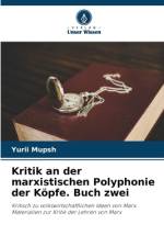 Kritik an der marxistischen Polyphonie der Köpfe. Buch zwei af Yurii Mupsh