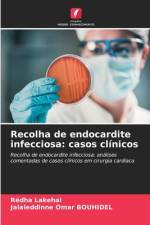 Recolha de endocardite infecciosa: casos clínicos af Redha Lakehal