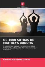 OS 1000 SUTRAS DE MAITREYA BUDDHA af Roberto Guillermo Gomes