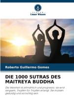 DIE 1000 SUTRAS DES MAITREYA BUDDHA af Roberto Guillermo Gomes
