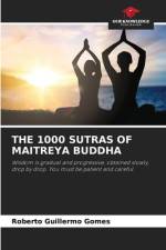 THE 1000 SUTRAS OF MAITREYA BUDDHA af Roberto Guillermo Gomes