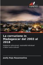 La corruzione in Madagascar dal 2003 al 2018 af Joelly Rojo Rasamoelina