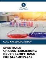 SPEKTRALE CHARAKTERISIERUNG NEUER SCHIFF-BASE-METALLKOMPLEXE af Gosu Nageswara Reddy