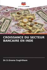 CROISSANCE DU SECTEUR BANCAIRE EN INDE af S. Gnana Sugirtham